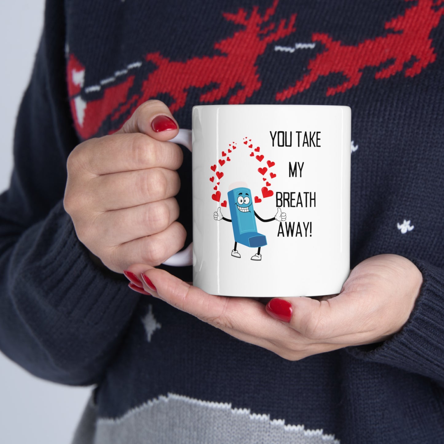 You Take My Breath Away Mug